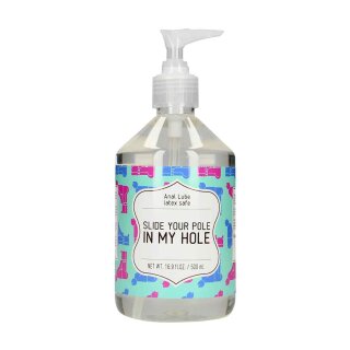 Anal Lube Slide Your Pole In My Hole  500 ml